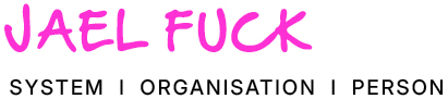 Jael Fuck - Systemische Beratung und Organisationsentwicklung